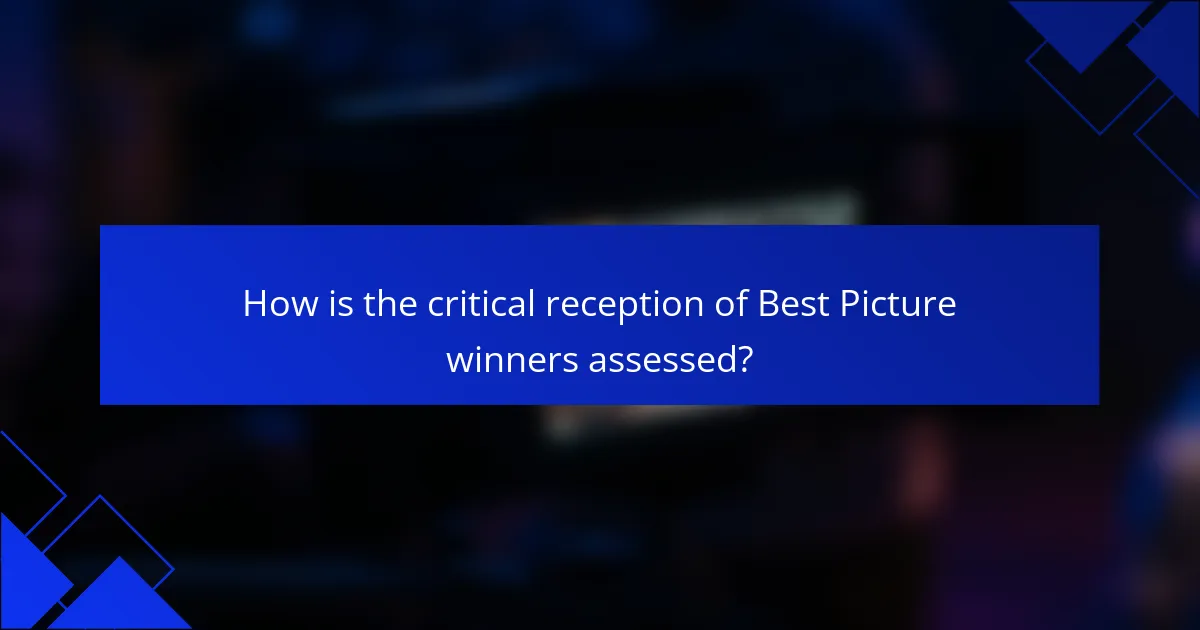 How is the critical reception of Best Picture winners assessed?