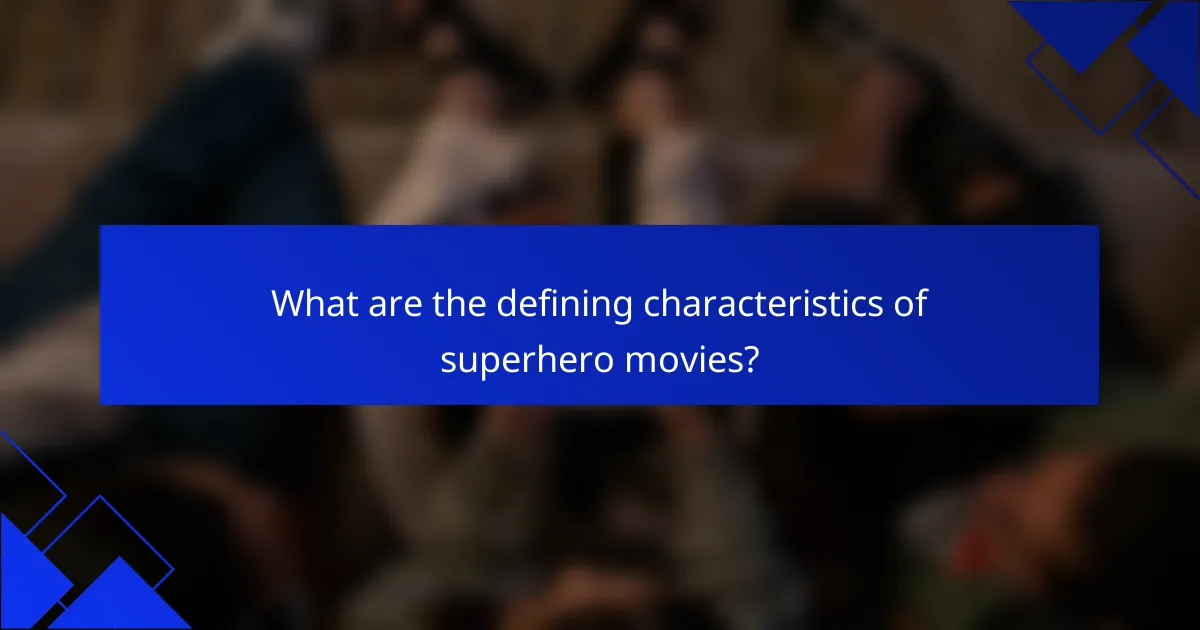 What are the defining characteristics of superhero movies?