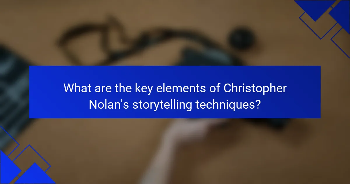 What are the key elements of Christopher Nolan's storytelling techniques?
