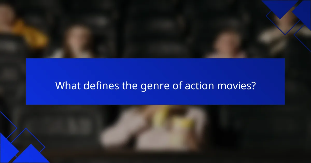 What defines the genre of action movies?