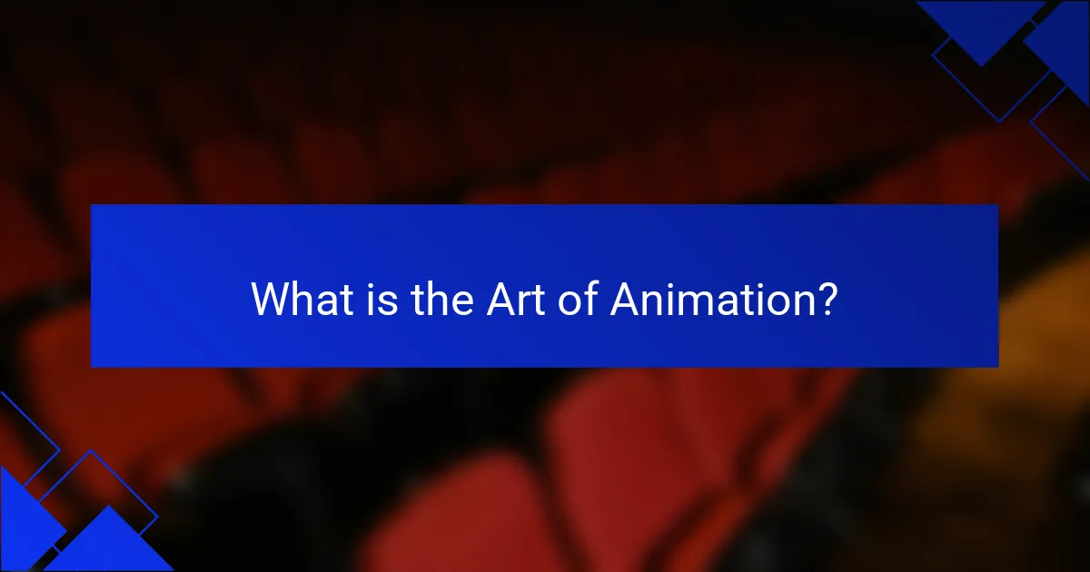 What is the Art of Animation?