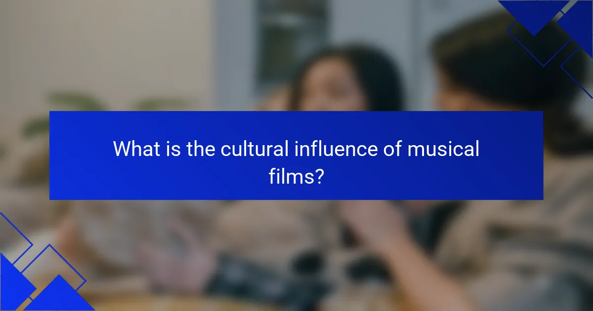 What is the cultural influence of musical films?