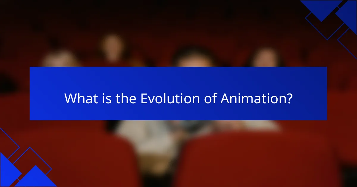 What is the Evolution of Animation?
