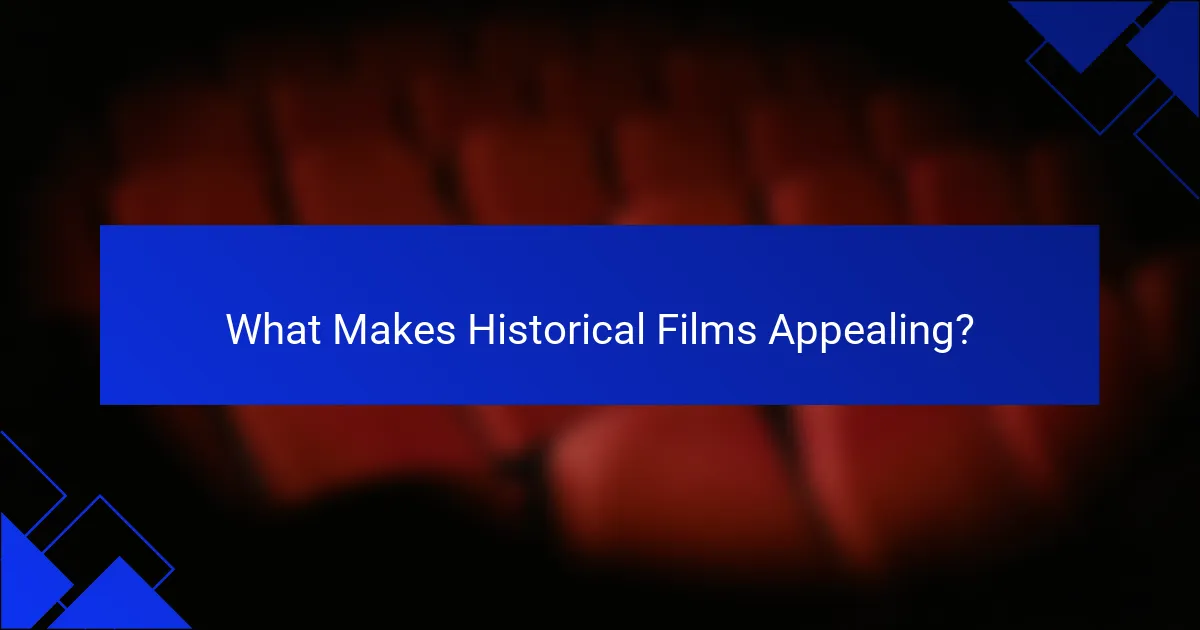 What Makes Historical Films Appealing?